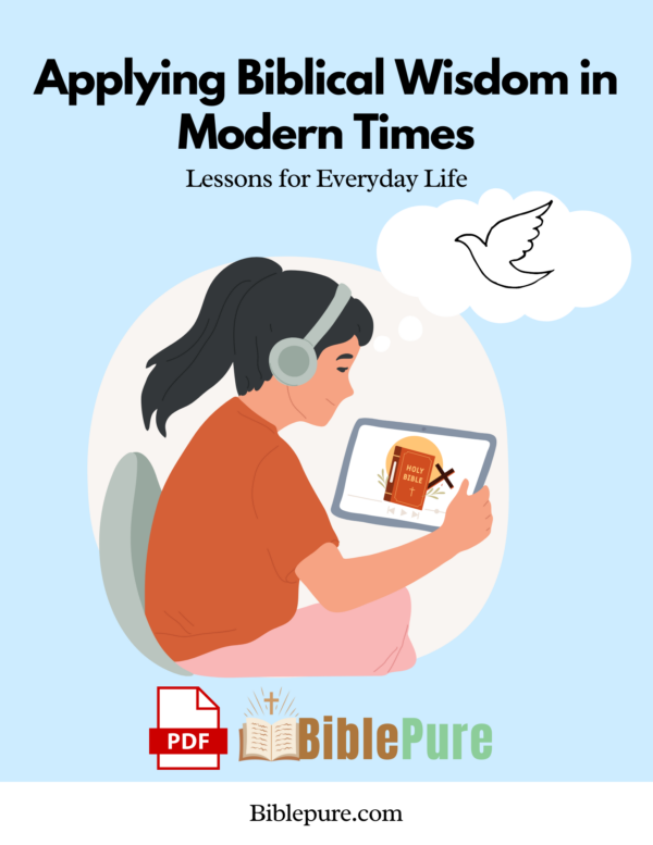 Applying Biblical Wisdom in Modern Times Lessons for Everyday Life